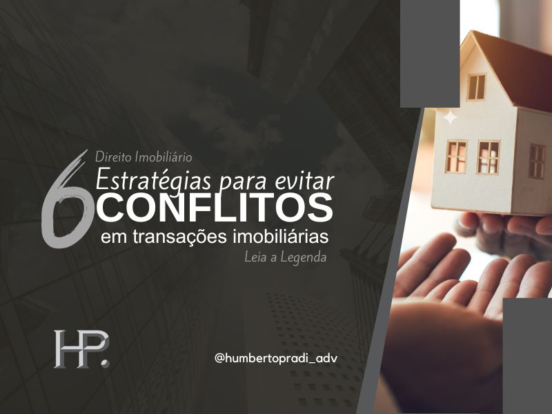 6 Estratégias sólidas para Evitar Conflitos em Transações Imobiliárias – GMN