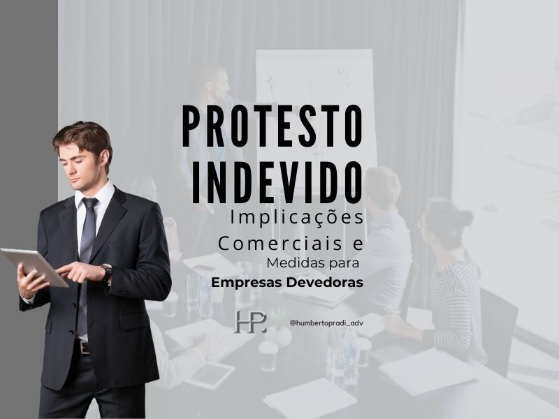 Protesto Indevido Implicações Comerciais e Medidas para Empresas Devedoras