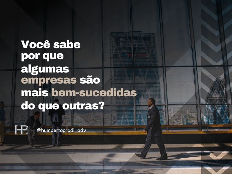 Você sabe por que algumas empresas são mais bem-sucedidas e duradouras do que outras (1)