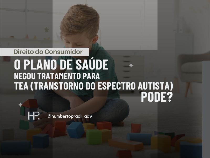 Ação contra plano de saúde por negativa de tratamento para TEA (Transtorno do Espectro Autista)