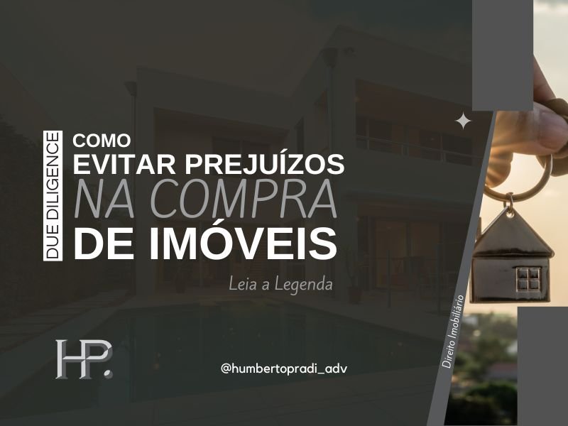 Due Diligence na compra de imóveis empresariais como garantir segurança jurídica e evitar prejuízos